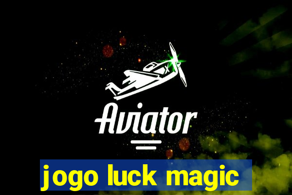 jogo luck magic